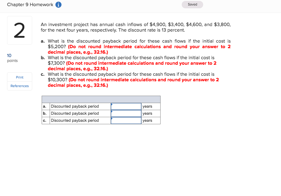  Chapter 9 Homework 6 Saved 2 An investment project has annual