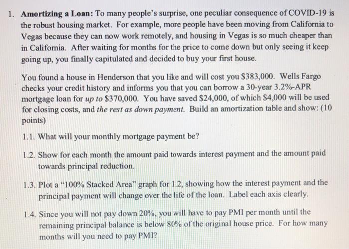 Please use excel and show formulas. Thank you! 1. Amortizing a Loan: