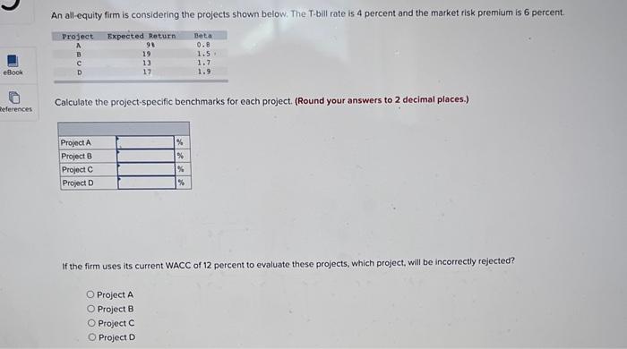  Calculate the project-specific benchmarks for each project. (Round your answers to