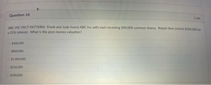  Question 16 ABC INC FACT PATTERN: Frank and Jude found ABC