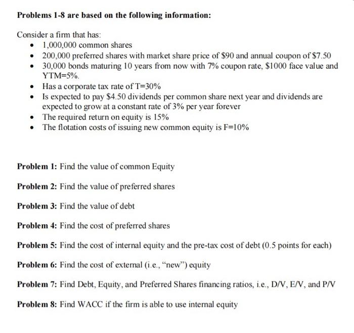  Problems 1-8 are based on the following information: Consider a firm