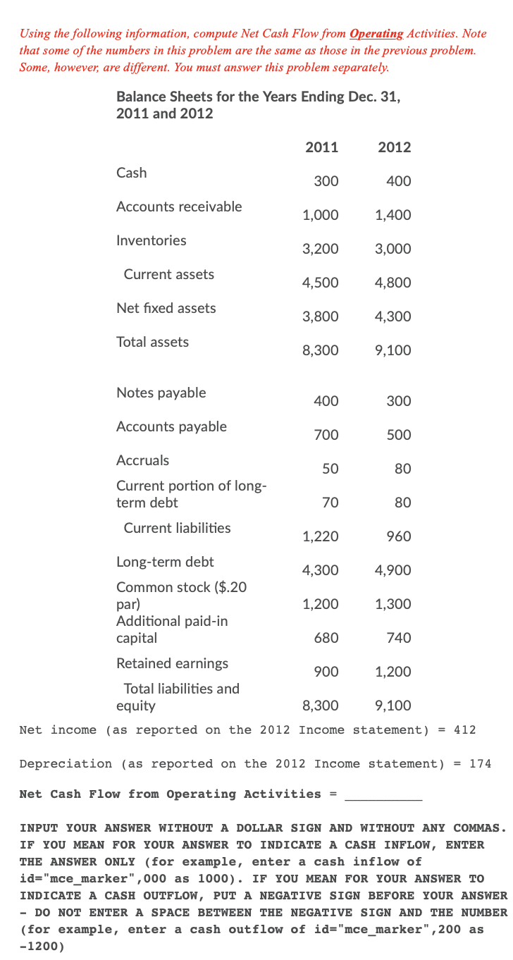  1. Net Cash Flow from Operating Activities = __________ 2. Net