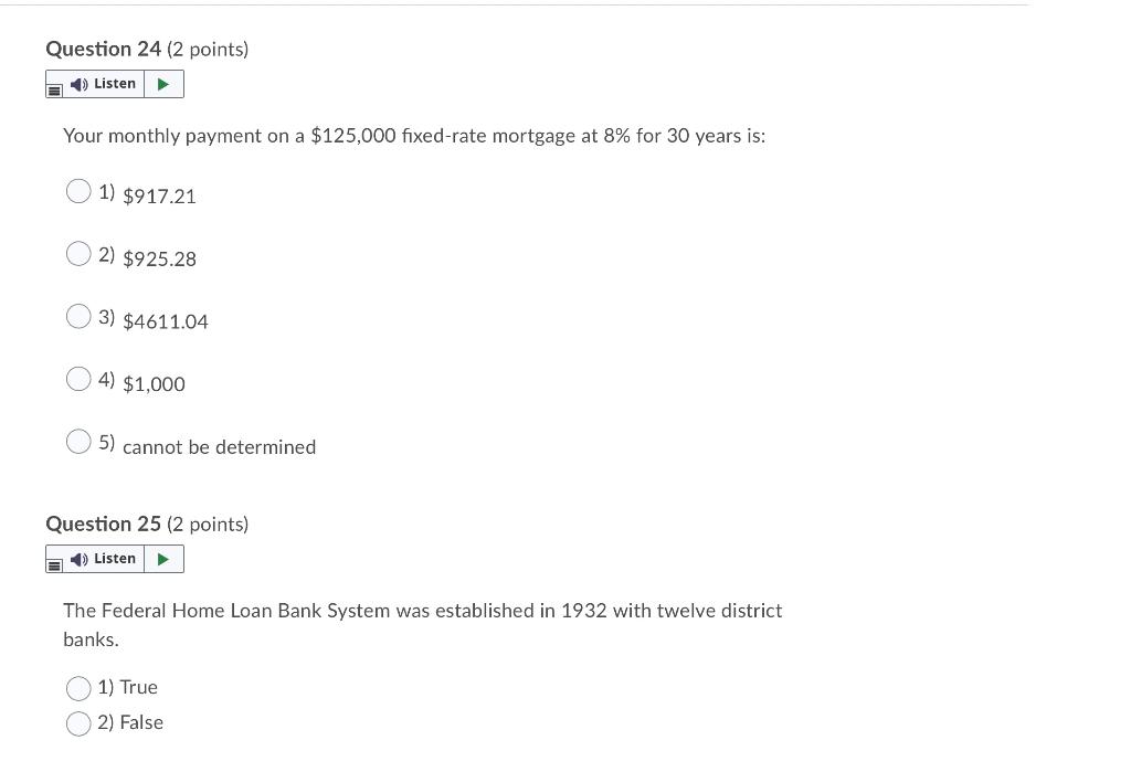  Question 24 (2 points) ) Listen Your monthly payment on a