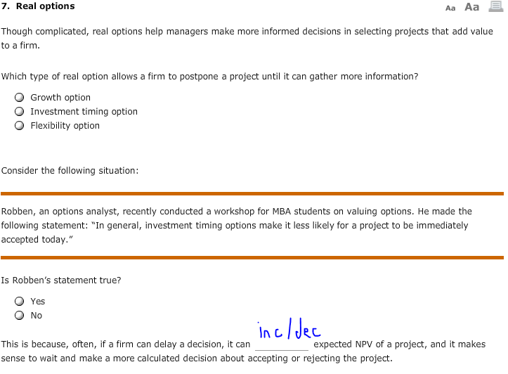  7. Real options Aa Aa Though complicated, real options help managers