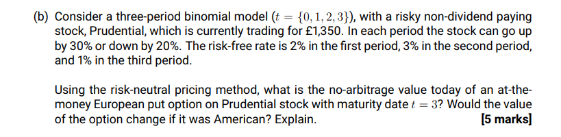 (b) Consider a three-period binomial model (t = {0, 1, 2,