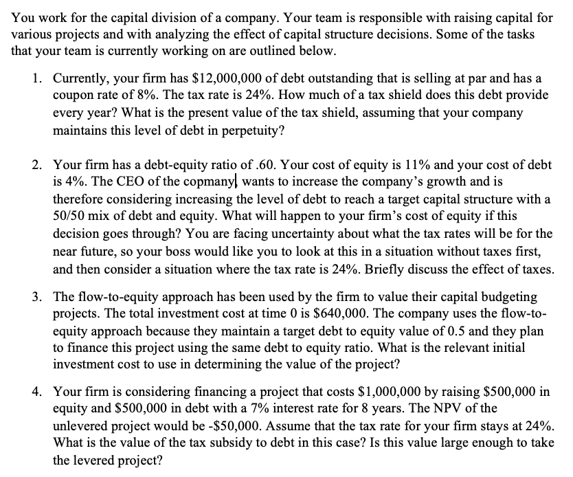 Please solve using the template above. You work for the capital division