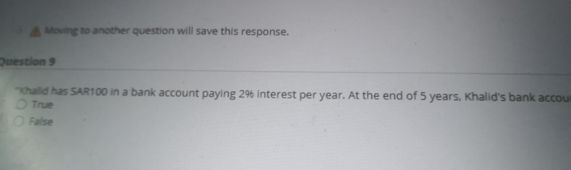 Moving to another question will save this response. Question 9 Khalid