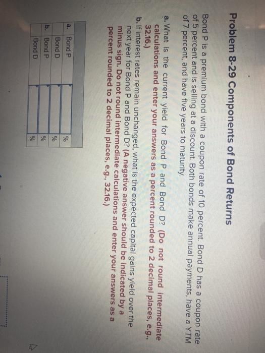  Problem 8-29 Components of Bond Returns Bond P is a premium