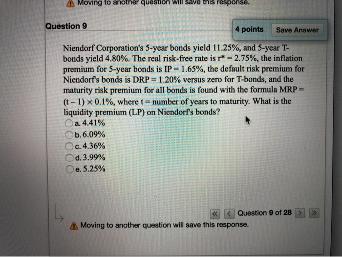  A Moving to another question will save this response. Question 9