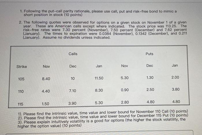  1. Following the put-call parity rationale, please use call, put and