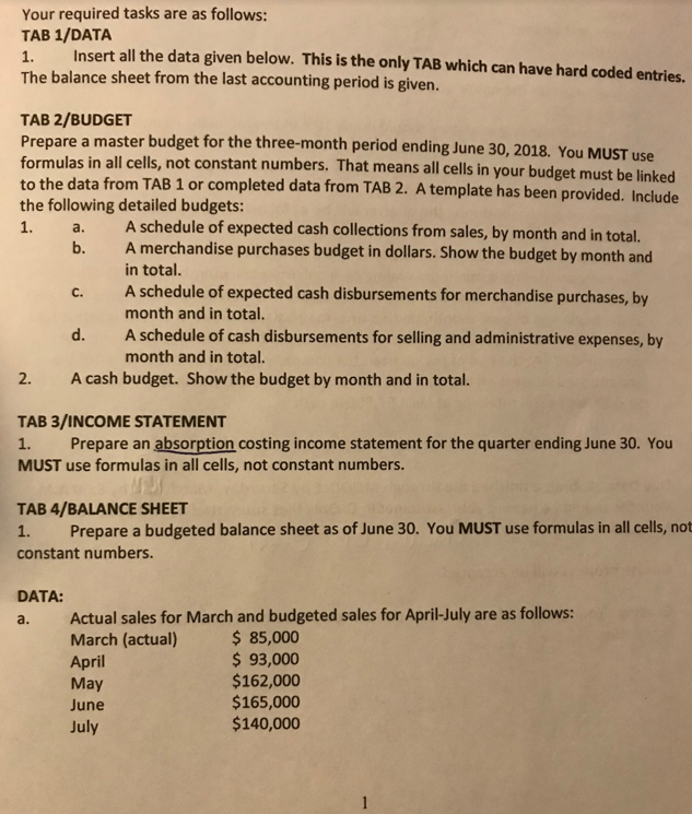 Please complete all steps in excel and show formula. Complete all tabs: