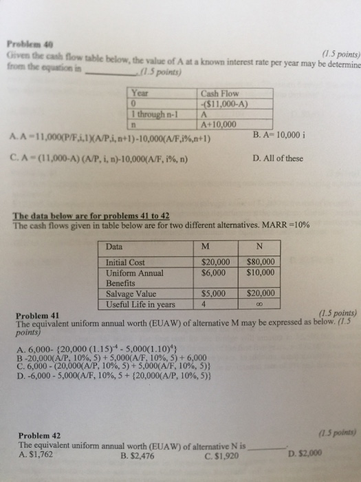  40-43 Multiple Choice Problem 40 Given the cash flow table below,