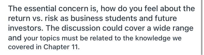  The essential concern is, how do you feel about the return