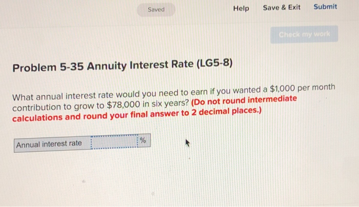  Saved Help Save&Exit Submit Problem 5-35 Annuity Interest Rate (LG5-8) What