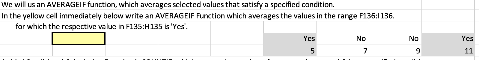  We will us an AVERAGEIF function, which averages selected values that