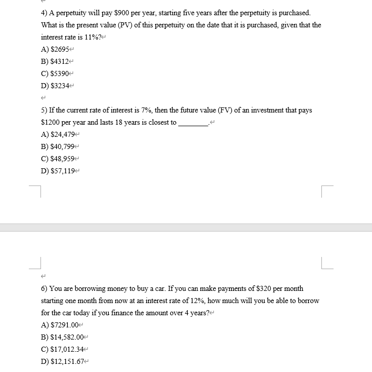 4) A perpetuity will pay $900 per year, starting five years