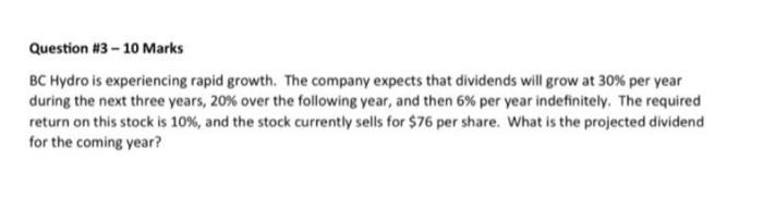  Question #3 - 10 Marks BC Hydro is experiencing rapid growth.