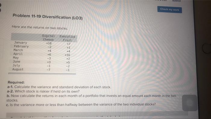 Q.A1 Submit Check my work Problem 11-19 Diversification (LO3) Here are the
