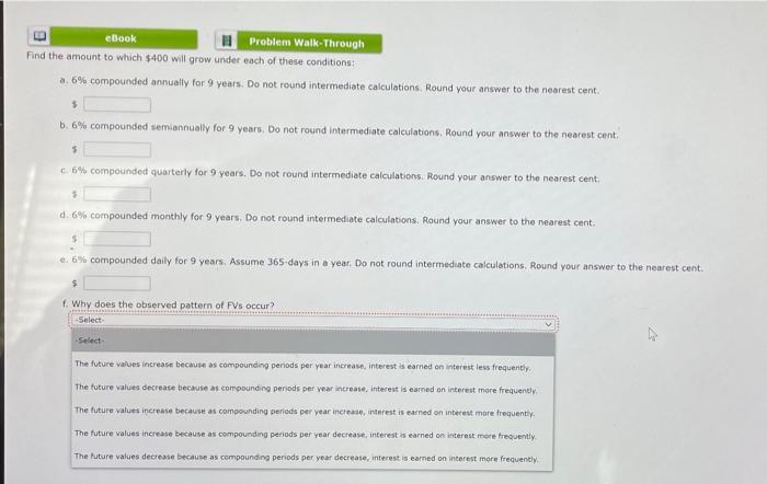  eBook Problem Walk-Through Find the amount to which $400 will grow