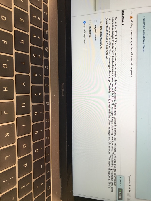 Moving to another question will save this response. Question 2 The use