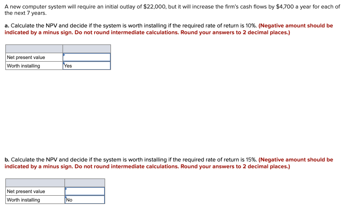 A B C 0 -5,200 - 1,200 -5,200 Cash Flows (dollars) 1