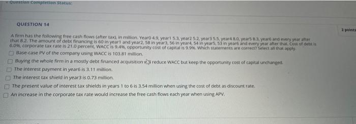  Question completion status QUESTION 14 2 points A firm has the