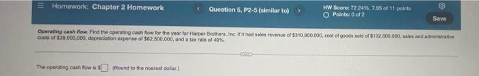  E Homework: Chapter 2 Homework Question 5, P2-5 (similar to) HW