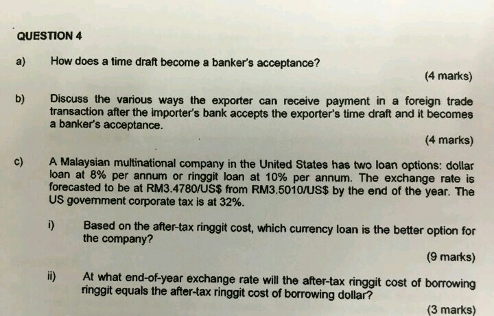  QUESTION 4 How does a time draft become a banker's acceptance?