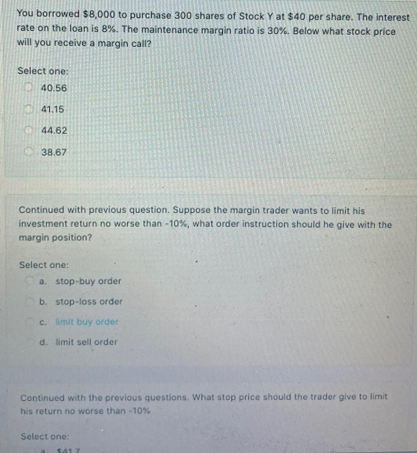 Please answer question #3 You borrowed $8,000 to purchase 300 shares of