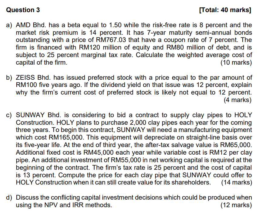  Question 3 [Total: 40 marks] a) AMD Bhd. has a beta