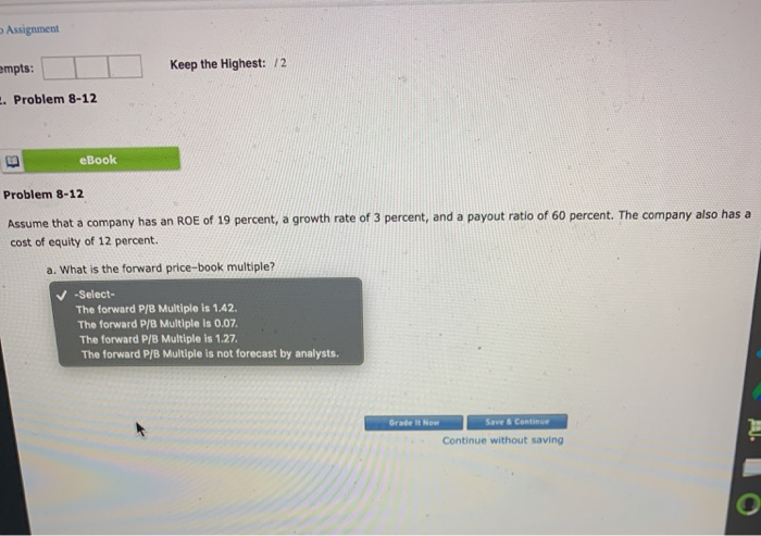  Assignment Keep the Highest: 12 empts: 2. Problem 8-12 eBook Problem