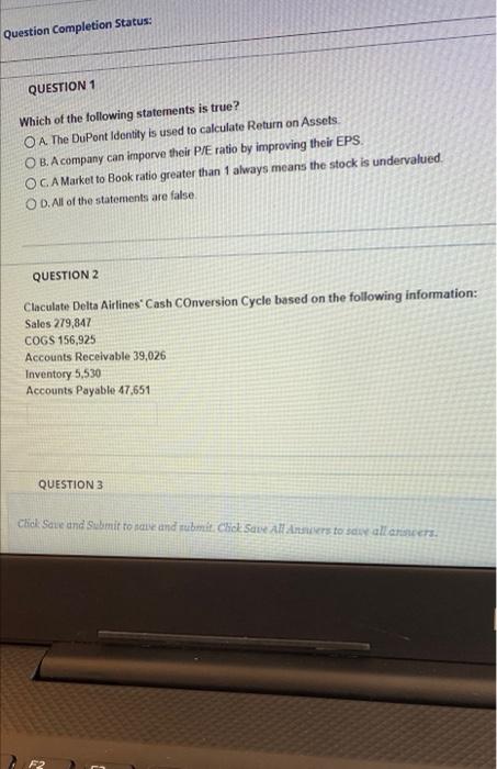 1 , 2 please Question Completion Status: QUESTION 1 Which of the