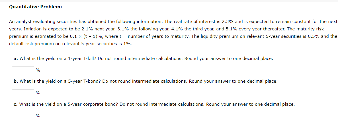  Quantitative Problem: An analyst evaluating securities has obtained the following information.