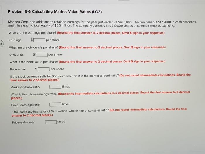  Problem 3-6 Calculating Market Value Ratios (L03) per share 12 Manitou