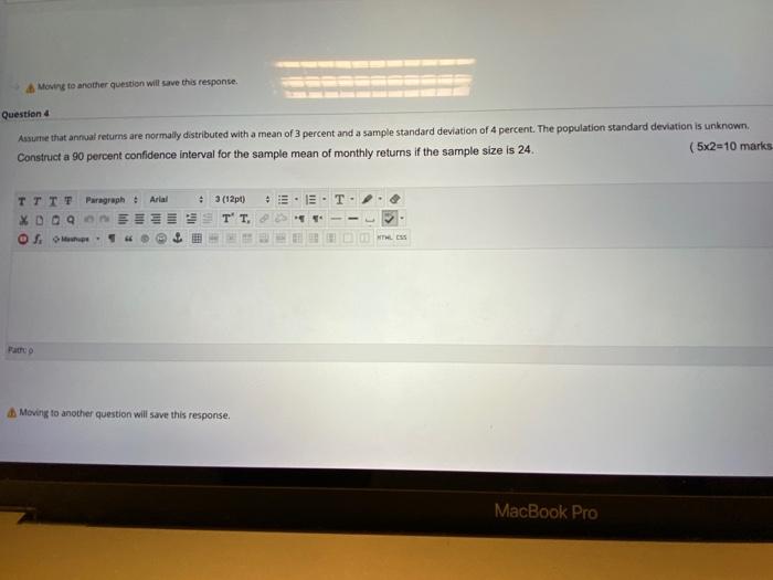  Moving to another question will save this response Question 4 Assume