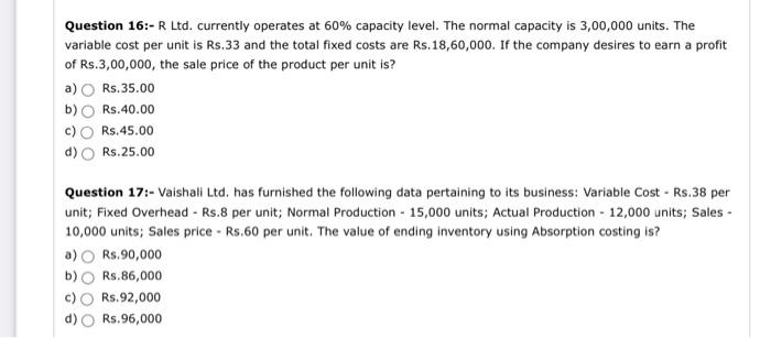  Question 16:- R Ltd. currently operates at 60% capacity level. The