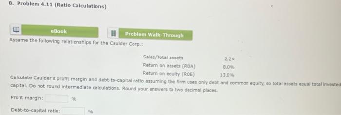  8. Problem 4.11 (Ratio Calculations) eBook Problem Walk-Through Assume the following