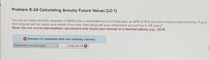 Problem 5-24 Calculating Annuity Future Values [LO 1] You are to