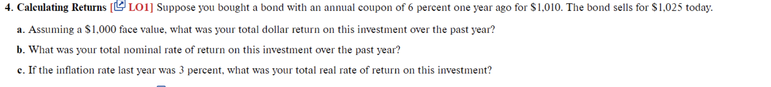  Please give equations and steps 4. Calculating Returns [ [] LO1]