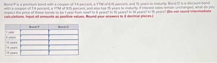 i cannot figure this problem out Bond P is a premium bond