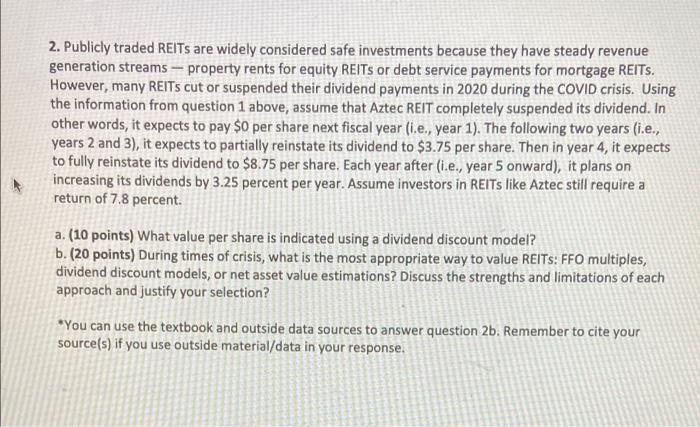 only answer part two please 2. Publicly traded REITs are widely considered