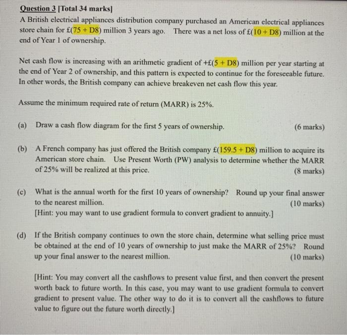 D8=0, please answer the whole question. Question 3 [Total 34 marks A