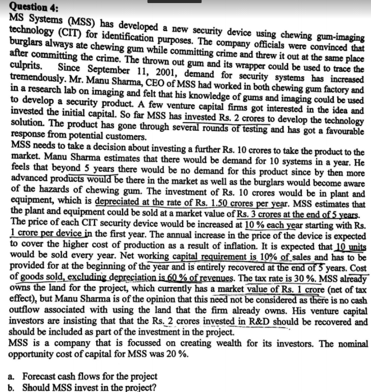 Question 4: MS Systems (MSS) has developed a new security device