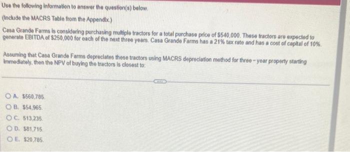  Use the following information to answer the question(s) below. (include the