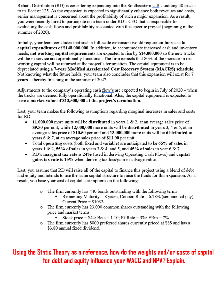 Reliant Distribution (RD) is considering expanding into the Southeastern U.S....adding 40