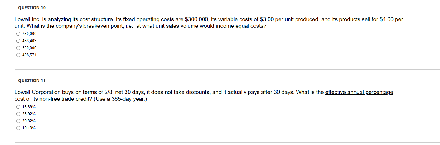 Lowell Inc. is analyzing its cost structure. Its fixed operating costs