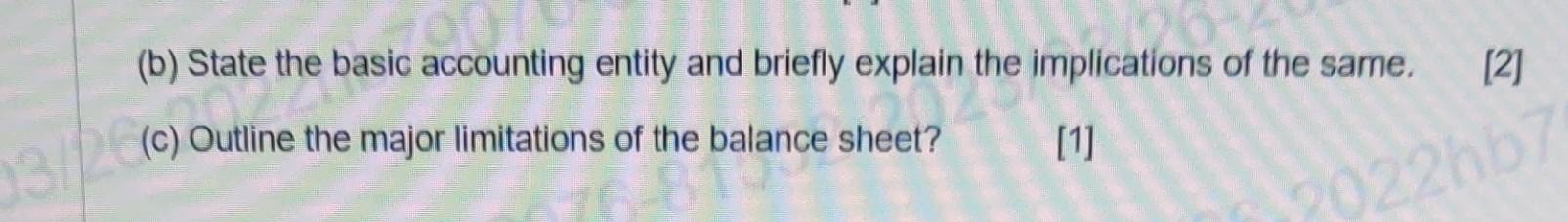 (b) State the basic accounting entity and briefly explain the implications
