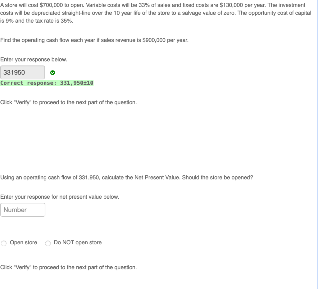  A store will cost $700,000 to open. Variable costs will be