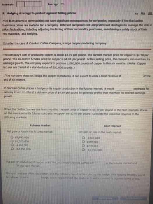  Attempts: 9. Hedging strategy to protect against falling prices A Aa