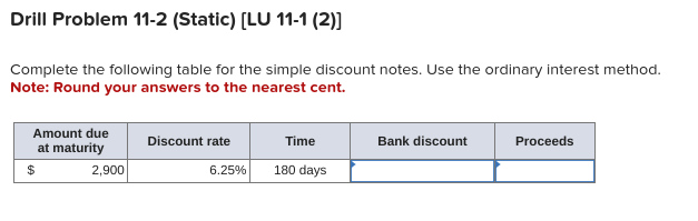  Complete the following table for the simple discount notes. Use the